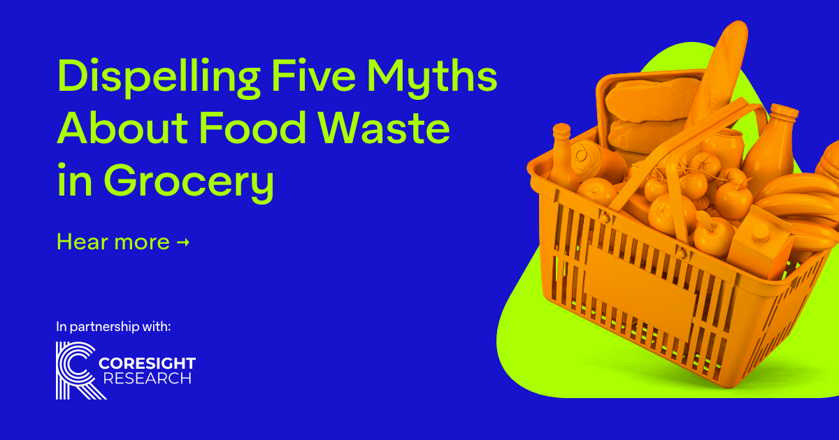 Five Myths About Food Waste in Grocery